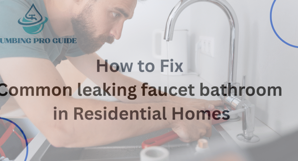 Common Leaking Faucet Bathroom